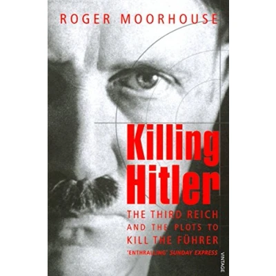 Abbildung von Killing Hitler: the Third Reich and Plots Against Fuhrer