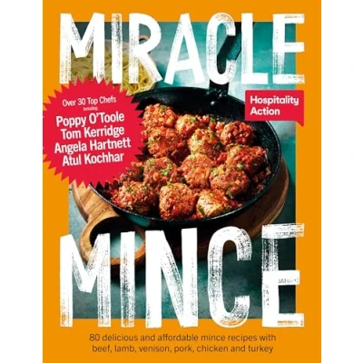 Abbildung von Miracle Mince: 80 delicious recipes for the frugal kitchen favourite