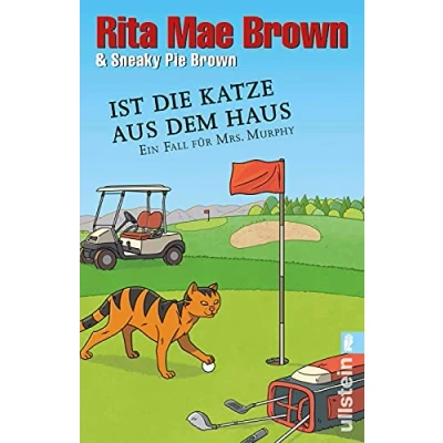 Abbildung von Ist die Katze aus dem Haus: Ein Fall für Mrs. Murphy (Ein Krimi, Band 23)