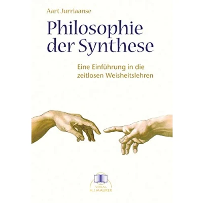 Abbildung von Philosophie der Synthese: Eine Einführung in die zeitlosen Weisheitslehren