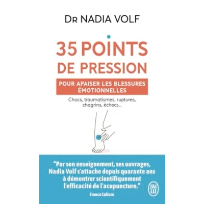 Abbildung von 35 points de pression pour apaiser les blessures émotionnelles: Chocs, traumatismes, ruptures, chagrins, échecs...