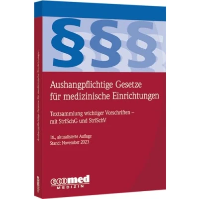Abbildung von Aushangpflichtige Gesetze für medizinische Einrichtungen: Textsammlung wichtiger Vorschriften
