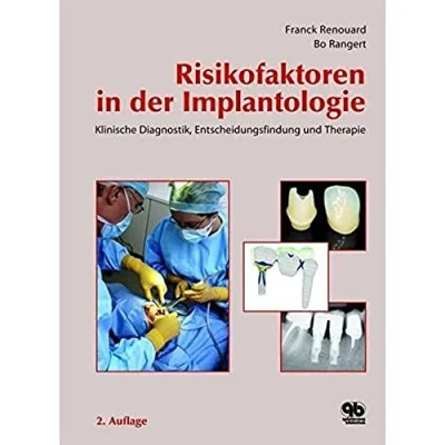 Abbildung von Risikofaktoren in der Implantologie: Klinische Diagnostik, Entscheidungsfindung und Therapie