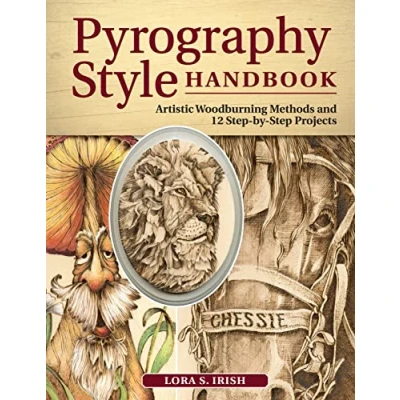 Abbildung von Pyrography Style Handbook: Artistic Woodburning Methods and 12 Step By Projects