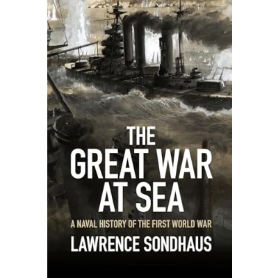 Abbildung von the Great War at Sea: A Naval History of First World