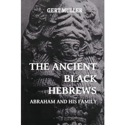 Abbildung von The Ancient Black Hebrews: Abraham and His Family