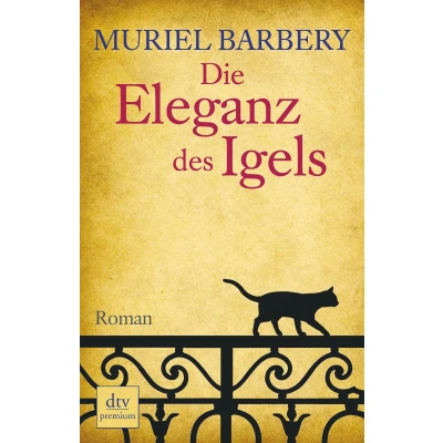Abbildung von Die Eleganz des Igels von Muriel Barbery