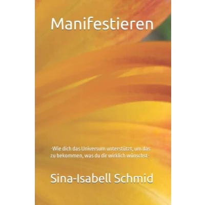 Abbildung von Manifestieren: Wie dich das Universum unterstützt, um zu bekommen, was du dir wirklich wünschst