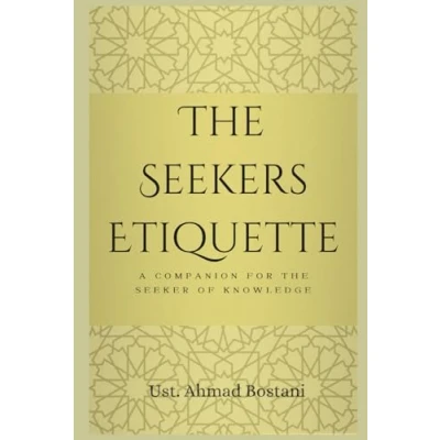 Abbildung von the Seekers Etiquette: A Companion for Seeker of Knowledge