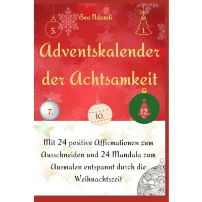 Abbildung von Adventskalender der Achtsamkeit: Mit 24 positive Affirmationen zum Ausschneiden und Mandala Ausmalen entspannt durch die Weihnachtszeit