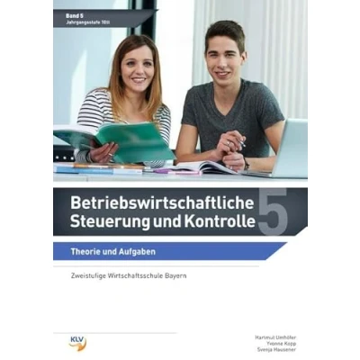 Abbildung von Betriebswirtschaftliche Steuerung und Kontrolle: Band 5 Theorie Aufgaben