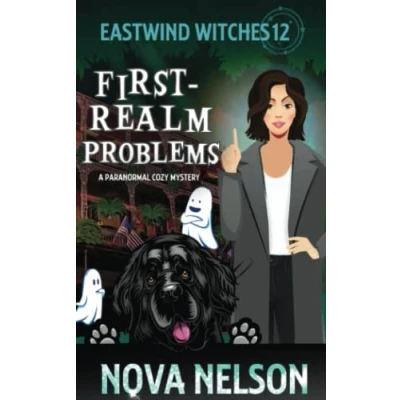 Abbildung von First Realm Problems: A Paranormal Cozy Mystery (Eastwind Witches Mysteries, Band 12)