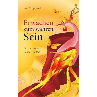 Abbildung von Erwachen zum wahren Sein: Die 12 Schritte zu sich selbst