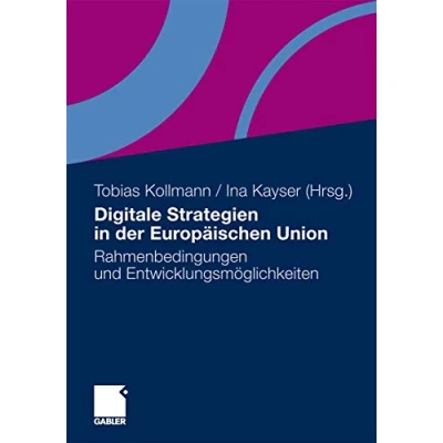 Abbildung von Digitale Strategien in der Europäischen Union: Rahmenbedingungen und Entwicklungsmöglichkeiten