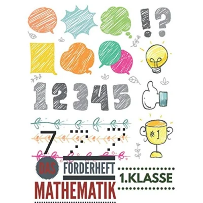 Abbildung von Das Forderheft Mathematik 1. klasse: Mathematische Herausforderungen zum Vertiefen und Nachdenken, zahlen schreiben lernen.