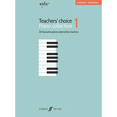 Abbildung von Epta Teachers&#039; Choice, Piano Collection, Vol 1: Favourite Pieces Selected by Teachers: Elementary intermediate (Faber Edition, Band 1)