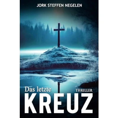 Abbildung von Das letzte Kreuz: Historischer Weltkriegs Thriller