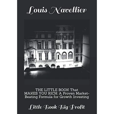 Abbildung von THE Little Book That MAKES YOU RICH: A Proven Market Beating Formula for Growth Investing: Big Profit