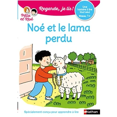 Abbildung von Regarde je lis !Une histoire à lire tout seul Noé et le lama perdu Niveau1+