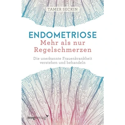 Abbildung von Endometriose Mehr als nur Regelschmerzen: Die unerkannte Frauenkrankheit verstehen und behandeln