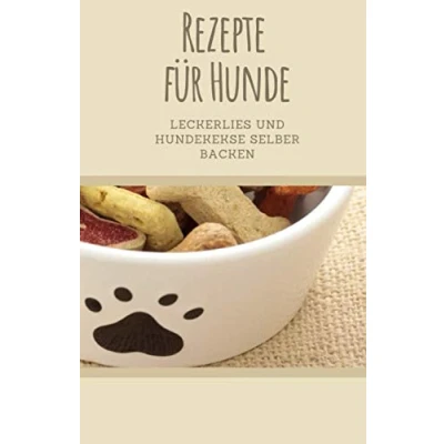Abbildung von Rezepte für Hunde: Leckerlies und Hundekekse selber backen