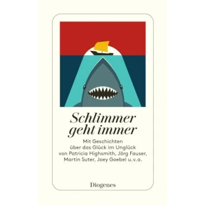 Abbildung von Schlimmer geht immer: Geschichten über das Glück im Unglück (detebe)