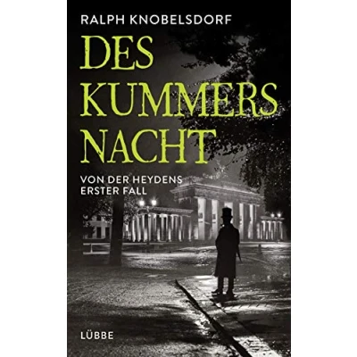 Abbildung von Des Kummers Nacht: von der Heydens erster Fall (Ein für Wilhelm Heyden, Band 1)