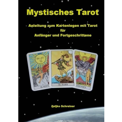 Abbildung von Mystisches Tarot Anleitung zum Kartenlegen mit Für Anfänger und Fortgeschrittene