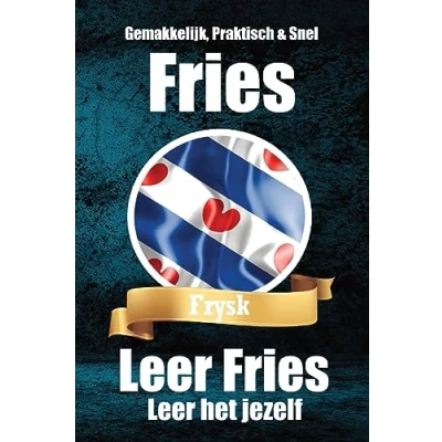 Abbildung von Leer het jezelf De Friese Taal: Fries Gemakkelijk Gemaakt Geschikt voor Beginners