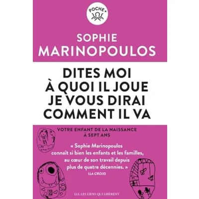 Abbildung von Dîtes moi à quoi il joue: Votre enfant de la naissance 7 ans