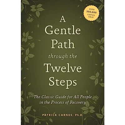 Abbildung von A Gentle Path through the Twelve Steps: Classic Guide for All People in Process of Recovery