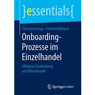 Abbildung von Onboarding Prozesse im Einzelhandel: Effektive Einarbeitung und Warenkunde (essentials)