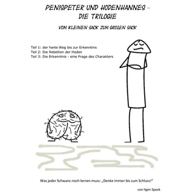 Abbildung von Penispeter und Hodenhannes Die Trilogie: Vom kleinen Sack zum großen