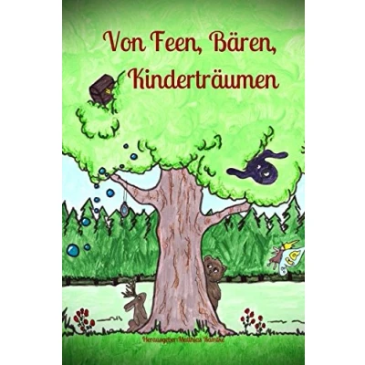 Abbildung von von Feen, Bären, Kinderträumen: Geschichten Kindern für Kinder