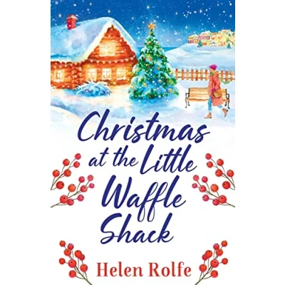 Abbildung von Christmas at the Little Waffle Shack: A wonderfully festive, feel good read from Helen Rolfe (Heritage Cove, 2)