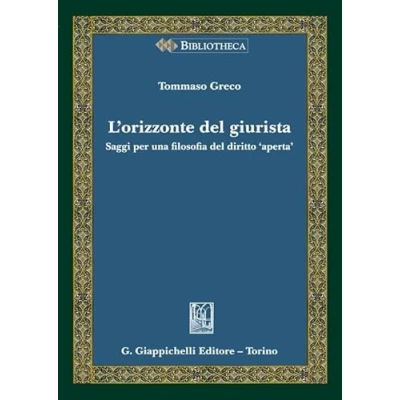 Abbildung von L&#039;orizzonte del giurista. Saggi per una filosofia diritto «aperta»