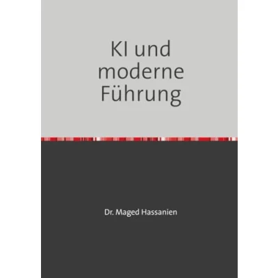 Abbildung von KI und moderne Führung: wie sind die Auswirkungen der auf Führung kann erfolgreich nutzen??!!