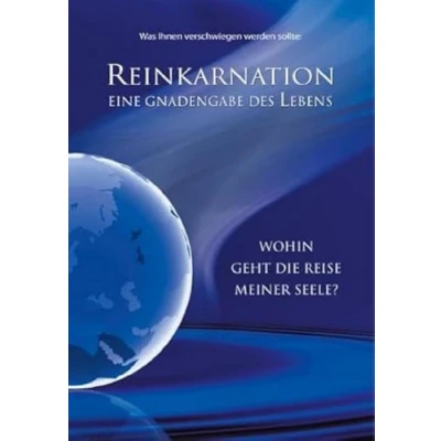 Abbildung von Reinkarnation: Eine Gnadengabe des Lebens. Wohin geht die Reise meiner Seele?