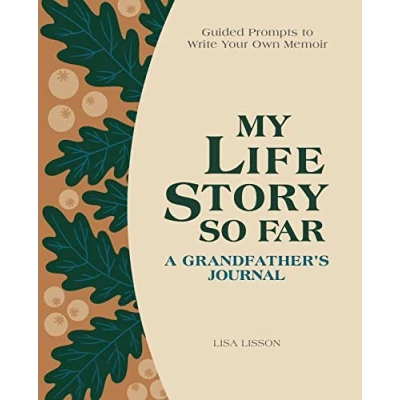 Abbildung von My Life Story So Far: A Grandfather&#039;s Journal: Guided Prompts to Write Your Own Memoir