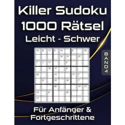 Abbildung von Summen Sudoku Rätsel in Leicht, Mittel &amp; Schwer: Killer Rätselbuch mit 1000 Variationen für Anfänger Fortgeschrittene