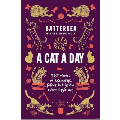 Abbildung von Battersea Dogs and Cats Home a Cat Day: 365 stories of fascinating felines to brighten every day