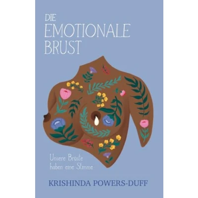 Abbildung von Die emotionale Brust: Unsere Brüste haben eine Stimme