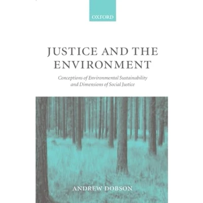 Abbildung von Justice and the Environment: Conceptions of Environmental Sustainability Theories Distributive