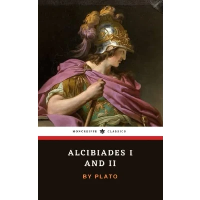Abbildung von Alcibiades I and II: Two Socratic Dialogues by Plato (Annotated)