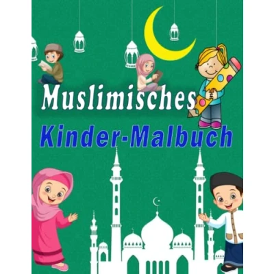 Abbildung von Muslimisches Kinder Malbuch: Perfektes Geschenk für und ab 3 Jahren zur Feier des Heiligen Ramadan. Islamisches Malbuch muslimische (Ramadan Bücher Kinder)