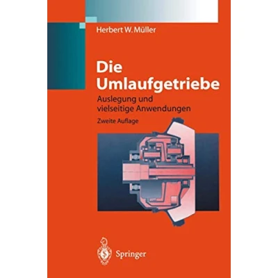 Abbildung von Die Umlaufgetriebe: Auslegung und vielseitige Anwendungen (Konstruktionsbücher, Band 28)