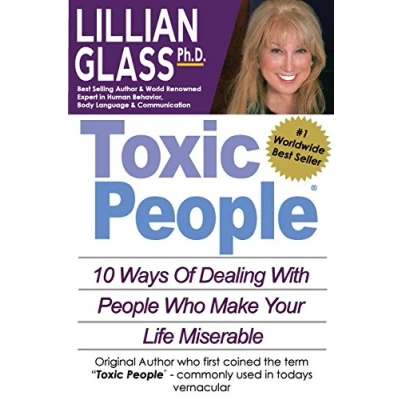 Abbildung von Toxic People: 10 Ways Of Dealing With People Who Make Your Life Miserable