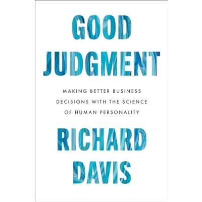 Abbildung von Good Judgment: Making Better Business Decisions with the Science of Human Personality