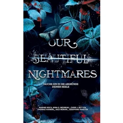 Abbildung von Our Beautiful Nightmares: Tauche ein in die Abgründe deiner Seele.