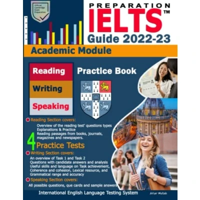 Abbildung von IELTS Guide: 2022 2023: A Complete Practice + Preparation book for Academic Module Reading, Writing and Speaking with 4 Tests Answer